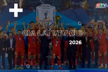 Trailer: Giải bóng đá giao hữu quốc tế U23 - Gia Lai VTV CUP 2026