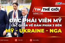 Tin thế giới ngày 7-9: Đặc phái viên Mỹ lạc quan về đàm phán 3 bên Mỹ - Ukraine - Nga