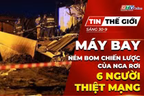 Bản tin thế giới ngày 30-9: Máy bay ném bom chiến lược của Nga rơi, 6 người thiệt mạng 