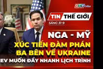 Bản tin thế giới ngày 31-10: Nga - Mỹ xúc tiến đàm phán ba bên về Ukraine, Kiev muốn đẩy nhanh lịch trình