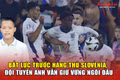 Bất lực trước hàng thủ Slovenia, đội tuyển Anh vẫn giữ vững ngôi đầu