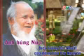 Anh hùng Núp: Biểu tượng bất khuất của đồng bào Tây Nguyên