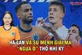 Hà Lan và sứ mệnh giải mã “ngựa ô” Thổ Nhĩ Kỳ