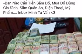 Cẩn trọng với chiêu bán tiền giả qua mạng xã hội
