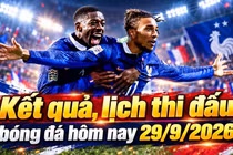 Kết quả, lịch thi đấu bóng đá hôm nay 29/9: Việt Nam đại chiến Thái Lan