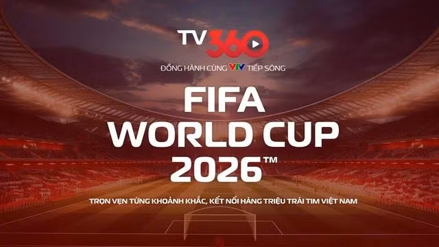 Khán giả có thể theo dõi các trận đấu World Cup trên TV360