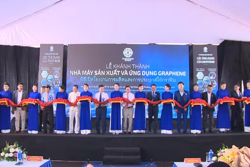 Khánh thành Nhà máy sản xuất và ứng dụng Graphene