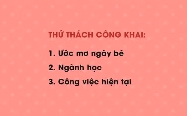 Thử thách công khai ước mơ ngày bé, ngành học và công việc hiện tại phủ sóng Facebook những ngày gần đây. CHỤP MÀN HÌNH Thử thách công khai ước mơ ngày bé, ngành học và công việc hiện tại phủ sóng Facebook những ngày gần đây. CHỤP MÀN HÌNH