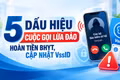 5 dấu hiệu cuộc gọi lừa đảo hoàn tiền BHYT, cập nhật VssID