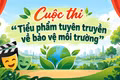 Gia hạn cuộc thi “Tiểu phẩm tuyên truyền về bảo vệ môi trường” đến ngày 20-11