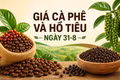 Giá cà phê, hồ tiêu ngày 31-8: Đi ngang sau phiên giảm mạnh