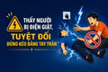 Thấy người bị điện giật, tuyệt đối đừng kéo bằng tay trần