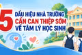 5 dấu hiệu nhà trường cần can thiệp sớm về tâm lý học sinh