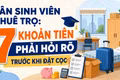 Tân sinh viên thuê trọ: 7 khoản tiền phải hỏi rõ trước khi đặt cọc