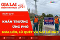 Điểm tin trưa: Khẩn trương ứng phó mưa lớn, lũ quét và sạt lở đất