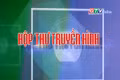 Chuyên mục Hộp thư truyền hình 25-5-2025