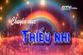 Chuyên mục Thiếu nhi 14-6-2025