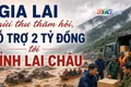 Toàn cảnh Gia Lai 24h: Hỗ trợ 2 tỷ đồng và thuốc, hóa chất y tế cho Lai Châu
