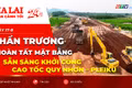 Toàn cảnh Gia Lai 24h: Khẩn trương hoàn tất mặt bằng, sẵn sàng khởi công cao tốc Quy Nhơn – Pleiku