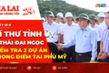 Toàn cảnh Gia Lai 24h: Bí thư Tỉnh ủy Thái Đại Ngọc kiểm tra 2 dự án trọng điểm tại Phù Mỹ