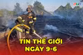 Tin thế giới ngày 9-6: Ukraine chỉ ra chiến trường ác liệt nhất, tuyên bố giành lại 600km2 lãnh thổ