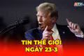 Tin thế giới ngày 23-3: Iran dọa đóng hoàn toàn Hormuz nếu ông Trump ra lệnh tấn công nhà máy điện
