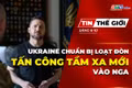 Bản tin thế giới ngày 6-10: Ukraine chuẩn bị loạt đòn tấn công tầm xa mới vào Nga