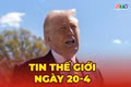 Tin thế giới ngày 20-4: Ông Trump cáo buộc Iran vi phạm ngừng bắn, tuyên bố vẫn cử đại diện đến Pakistan đàm phán 