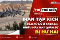 Tin thế giới ngày 111-9: Iran tập kích căn cứ Mỹ ở Jordan, nhiều máy bay quân sự bị hư hại
