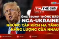 Bản tin thế giới ngày 12-10: Ông Trump thông báo Nga-Ukraine ngừng tập kích hạ tầng năng lượng của nhau