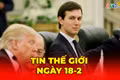 Tin thế giới ngày 18-2: Nga, Ukraine đàm phán hòa bình tại Geneva, ông Trump gây sức ép với Kiev