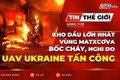 Bản tin thế giới ngày 7-10: Kho dầu lớn nhất vùng Matxcơva bốc cháy, nghi do UAV Ukraine tấn công