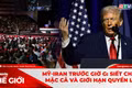 GÓC NHÌN THẾ GIỚI 19-4: Mỹ-Iran trước giờ G: Siết chặt, mặc cả và giới hạn quyền lực