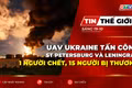 Bản tin thế giới ngày 19-10: UAV Ukraine tấn công St Petersburg và Leningrad, 1 người chết, 15 người bị thương 