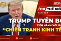 Tin thế giới ngày 20-8: Tổng thống Trump tuyên bố tiến hành “chiến tranh kinh tế” với Iran