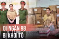 DJ Ngân 98 bị bắt: Sản phẩm giảm cân của ZuBu shop chứa chất cấm