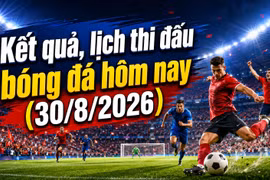 Kết quả, lịch thi đấu bóng đá hôm nay 30/8: Siêu cúp Quốc gia, MU và Real ra sân