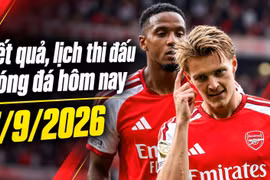 Kết quả, lịch thi đấu bóng đá hôm nay 7/9/2026: Arsenal hạ Chelsea