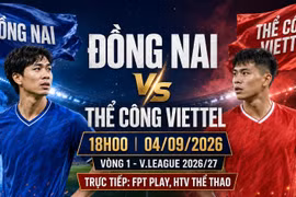 Đồng Nai vs Thể Công Viettel 18h ngày 4/9: Link trực tiếp, nhận định dự đoán