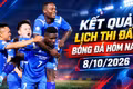 Kết quả, lịch thi đấu bóng đá hôm nay 8/10: V.League trở lại