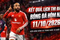 Kết quả, lịch thi đấu bóng đá hôm nay 11/10: Liverpool đại chiến Man City