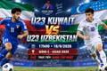 U23 Kuwait vs U23 Uzbekistan, 17h ngày 18/9: Khó cản sức mạnh Trung Á