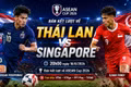 Thái Lan vs Singapore 20h 18/8: Link trực tiếp, nhận định dự đoán
