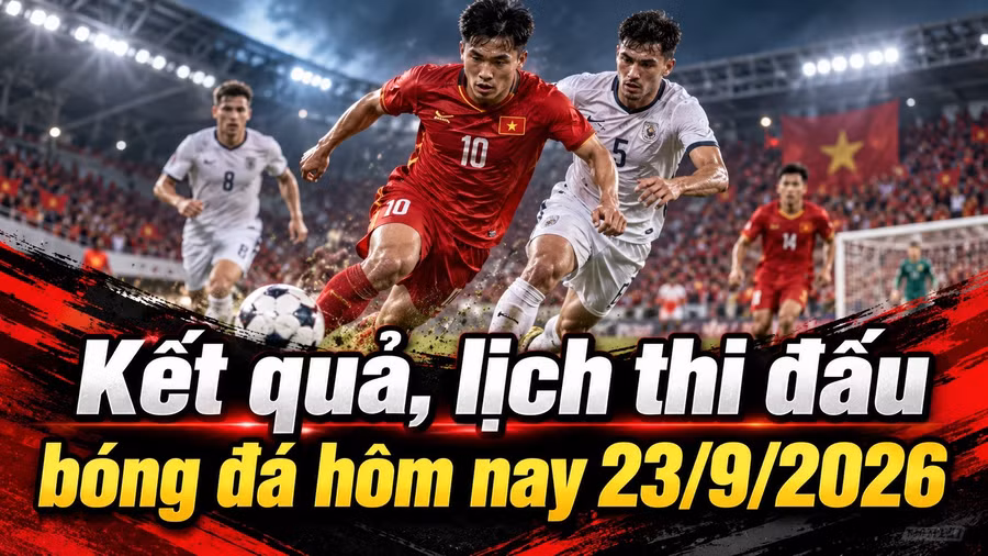 lich-thi-dau-bong-da-hom-nay-23-9-2026.jpg