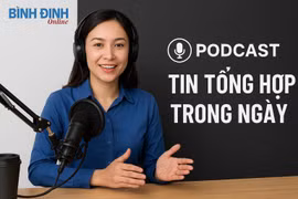 Podcast ngày 26.6: Mở tuyến xe buýt điện từ sân bay Phù Cát đến TP Quy Nhơn.