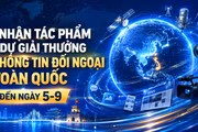 Nhận tác phẩm tham gia Giải thưởng thông tin đối ngoại toàn quốc đến ngày 5-9