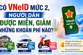 Có VNeID mức 2, người dân có thể được miễn, giảm những khoản phí nào?