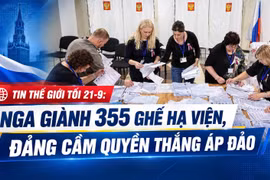 Tin thế giới tối 21-9: Nga giành 355 ghế Hạ viện, đảng cầm quyền thắng áp đảo
