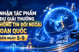 Nhận tác phẩm tham gia Giải thưởng thông tin đối ngoại toàn quốc đến ngày 5-9