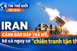 Tin thế giới tối 28-9: Iran cảnh báo đáp trả Mỹ, kể cả nguy cơ “chiến tranh tận thế”